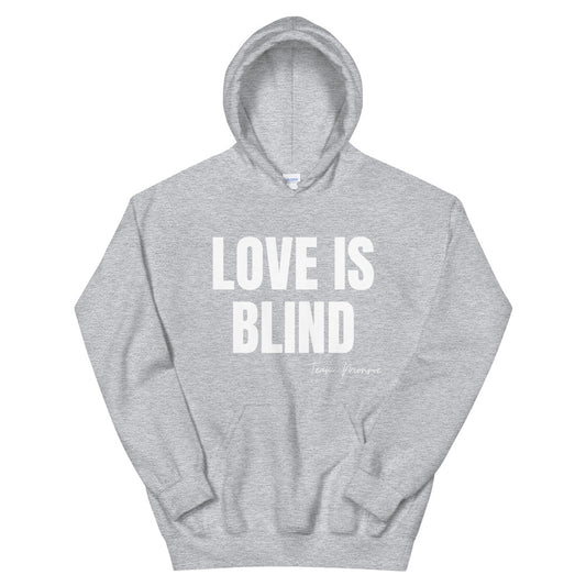 Love Is Blind Hoodie